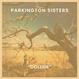 Collide by Parkington Sisters