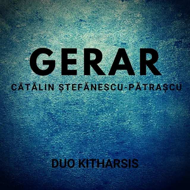 Cătălin Ștefănescu Pătrașcu: Gerar