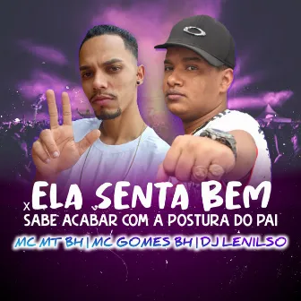 Ela Senta Bem X Sabe Acabar Com a Postura do Pai by Mc MT BH