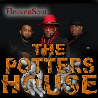 The Potters House by Heaven Sent