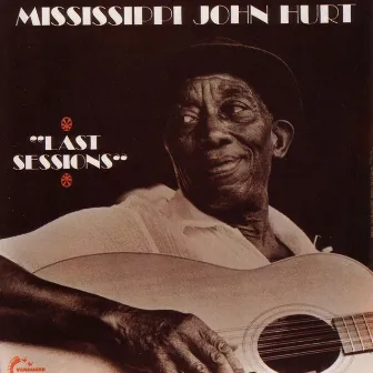 Last Sessions by Mississippi John Hurt