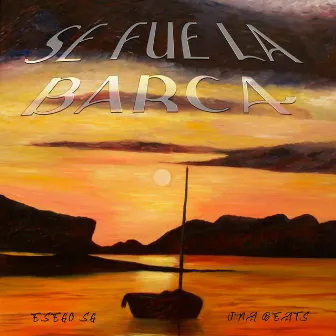 Se Fue la Barca by Esego SG