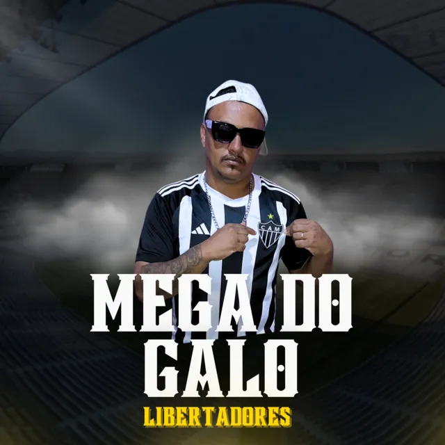 MEGA DO GALO LIBERTADORES