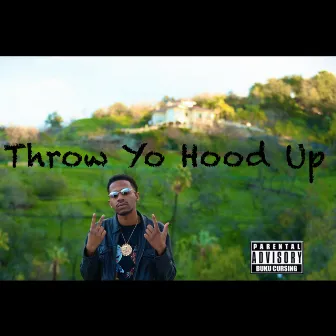 Throw Yo Hood Up by Money$ide Cam