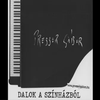 Dalok A Színházból by Presser Gabor