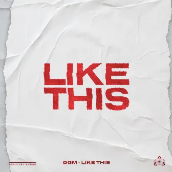 Like This by ØGM