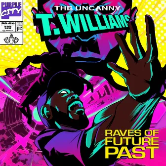 Raves of Future Past by T.Williams