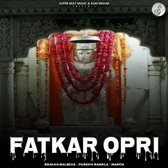 Fatkar Opri by Mamta