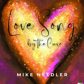 Love Song by Mike Needler