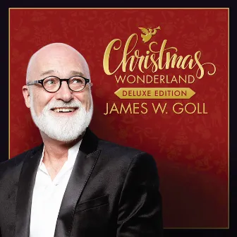 Christmas Wonderland (Deluxe Edition) by James W. Goll