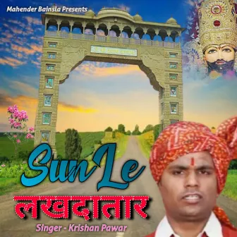 Sun Le Lakhdataar by 