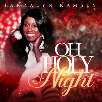 Oh Holy Night by Tarralyn Ramsey