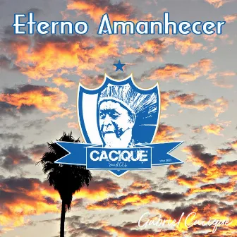 Eterno Amanhecer (Ao Vivo) by CACIQUE SOCIAL CLUB