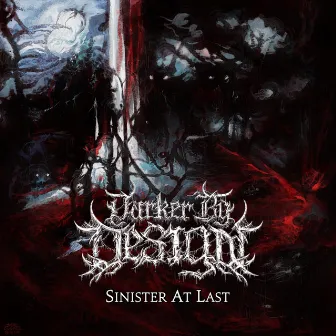 Sinister at Last by Darker by Design