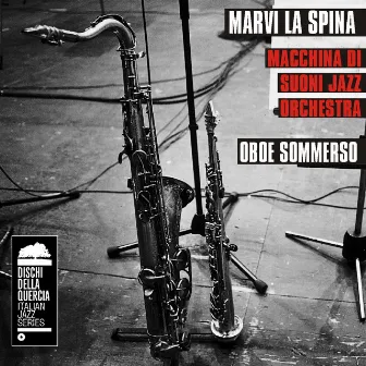 Oboe Sommerso by Marvi La Spina