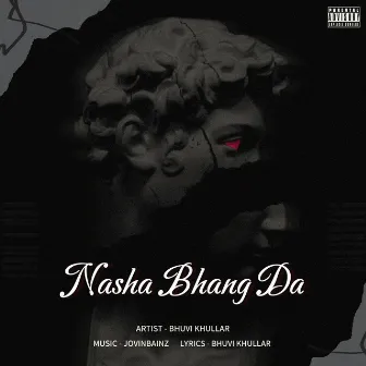 Nasha Bhang Da by Bhuvi khullar