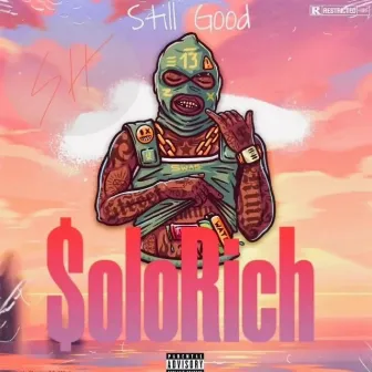 Still Good by $oloRich