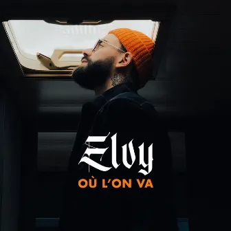 Où l'on va by Elvy