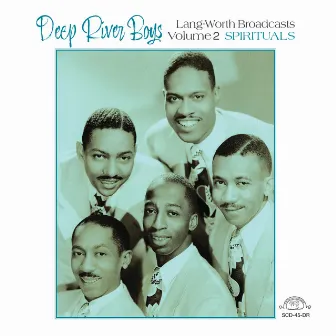 Lang-Worth Broadcasts, Vol. 2 - Spirituals by The Deep River Boys