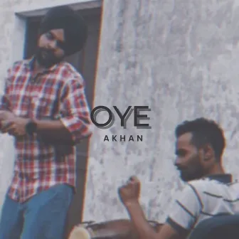 Oye by Akhan