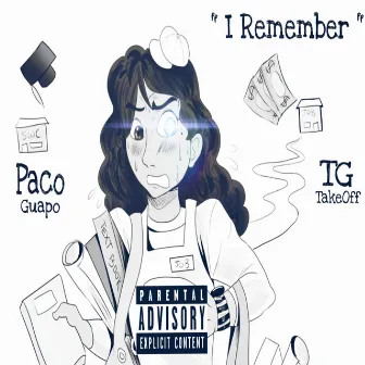 I Remember by Paco Guapo