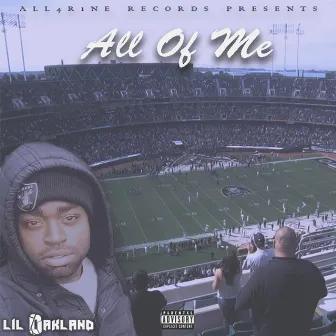 All of Me by Lil Oakland