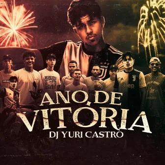 Ano de Vitória by Dj Yuri Castro