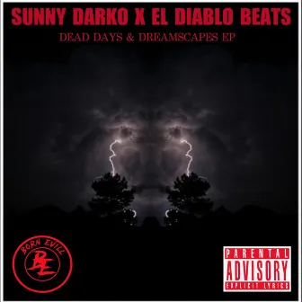 Dead Days & Dreamscapes by EL DIABLO BEATS