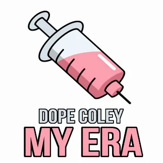 My Era by Dope Coley