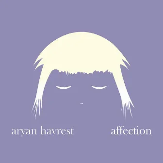 Affection by Aryan Havrest