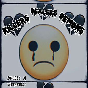 Killers Dealers Demons by Double M