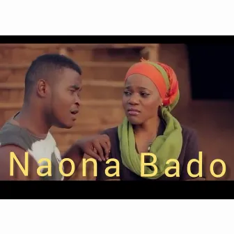 Naona Bado by Sudi Boy