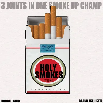 Holy Smokes by Boogie Bang