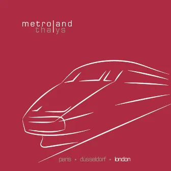 Thalys (London) by Metroland