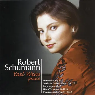 Schumann: Works For Piano; Impromptus: Variations On A Theme By Clara Wieck, Op. 5 by Yael Weiss