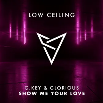 SHOW ME YOUR LOVE by Glorious