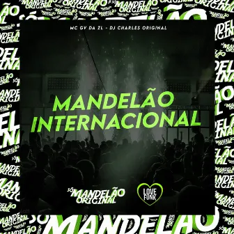 Mandelão Internacional by Mc Gv Da zl