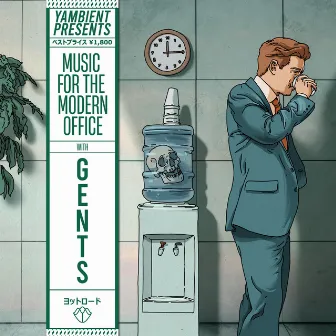 Yambient Presents: Music For The Modern Office with GENTS by GENTS