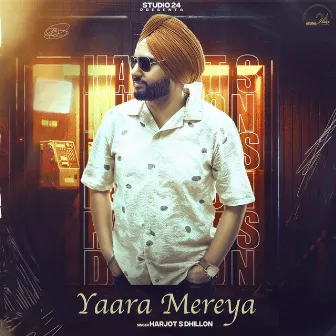 Yaara Mereya by Harjot S Dhillon