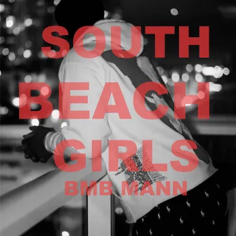 South Beach Girls by BMB Mann