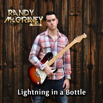 Lightning in a Bottle by Randy McGravey