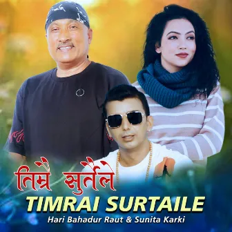 Timrai Surtaile by Hari Bahadur Raut