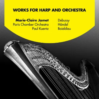 Works for Harp and Orchestra: Debussy, Händel and Boieldieu by Marie-Claire Jamet