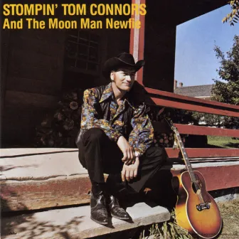 Stompin' Tom And The Moon Man Newfie by Stompin' Tom Connors