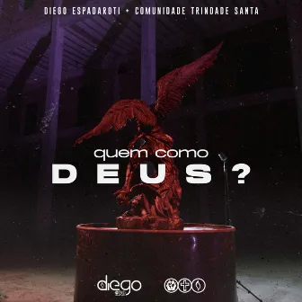 Quem Como Deus? by Comunidade Trindade Santa