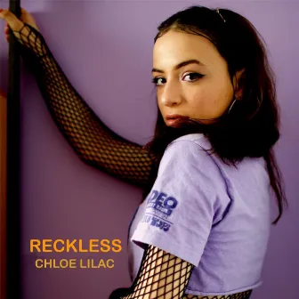 Reckless by Chloe Lilac