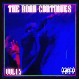 The Road Continues Vol. 1.5 by Tony L