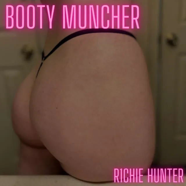 Booty Muncher