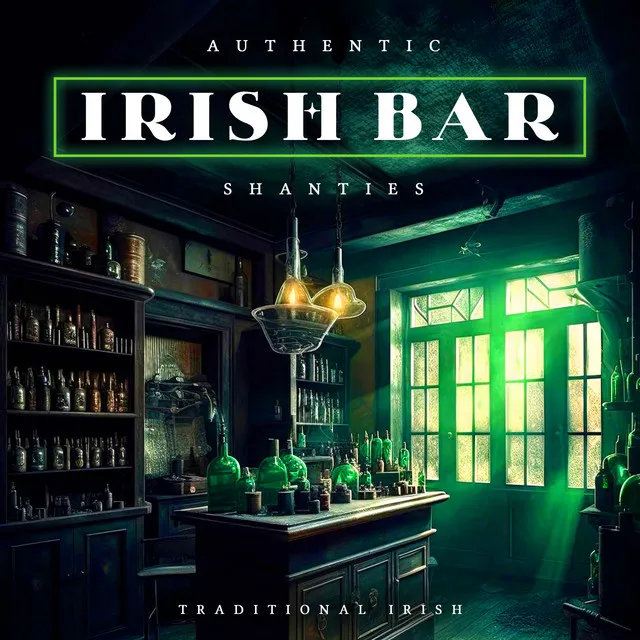 Authentic Irish Bar Shanties