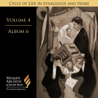 Milken Archive Digital, Vol. 4 Album 6: Cycle of Life in Synagogue & Home by Guy Protheroe